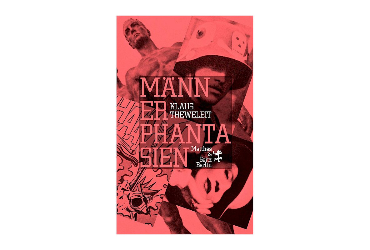 Männerphantasien von Klaus Theweleit ©Matthes & Seitz Berlin